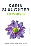 Karin Slaughter - (1) Loepzuiver