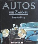 Peter Kirchberg - Autos aus Zwickau. Horch, Audi, DKW, IFA.