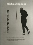Kitty de Leeuw, Rik Suermondt, Ellen Tops - Martien Coppens. Bezielde beelden. Het oeuvre van Martien Coppens (1908-1986) in een biografische context