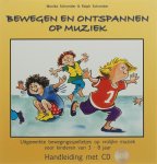 M. Schneider , R. Schneider - Bewegen en ontspannen op muziek uitgewerkte bewegingsspelletjes op speciale muziek voor kinderen van 3-8 jaar