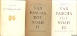 Smit, W.A.P. - Van Pascha tot Noah, een verkenning van vondels drama's naar continuiteit en ontwikkeling in hun grondmotief en structuur (3 delen)