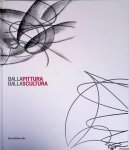 Masoero, Ada & Giovanni Lista - Balla pittura: Balla scultura Masoero, Ada & Giovanni Lista - Balla pittura: Balla scultura