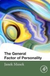 Musek, Janek: - The General Factor of Personality