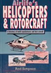 Simpson, R.W. - Airlife's Helicopters & Rotorcraft: A directory of world manufacturers and their aircraft