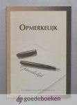 Meeuse v.d.m. en C. Sonnevelt v.d.m., C.J. - Opmerkelijk --- 50 actuele, bezinnende, ethische en onderwijzende artikelen