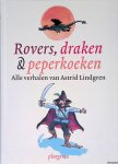 Lindgren, Astrid - Rovers, draken en peperkoeken: alle verhalen van Astrid Lindgren