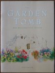 Reeves Colin, ill. Bush Brain C, and Map Milne John - Garden Tomb And Resurrection Garden Jerusalem An Empty Tomb and a Garden of Risen Hope