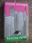 Peper, Rascha - Stadse affaires