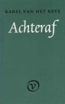 Reve, Karel van het - Achteraf Reve, Karel van het - Achteraf