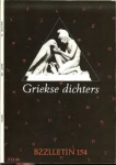 .C.M.J.Sicking, Mario Molengraaf, Joost Niemoller, Peter swart, e.a. - Bzzlletin .Griekse Dichters.. no.154 .C.M.J.Sicking, Mario Molengraaf, Joost Niemoller, Peter swart, e.a. - Bzzlletin .Griekse Dichters.. no.154