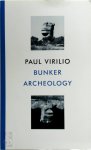 Virilio, Paul - Bunker Archaeology Translated from the French by George Collins
