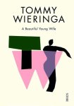 Tommy Wieringa - Beautiful Young Wife Tommy Wieringa - Beautiful Young Wife