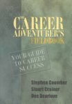 Steve Coomber, Stuart Crainer, Des Dearlove - The Career Adventurer's Fieldbook