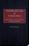 Christian P. Scherrer - Genocide and Crisis in Central Africa