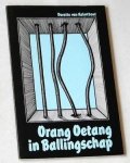 Kalmthout, Dorette van - Orang Oetang in Ballingschap