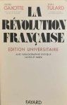 GAXOTTE Pierre, TULARD Jean - La Révolution Française. Edition Universitaire avec bibliographie critique, notes et index