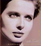 ROSSELLINI,  Isabella - Isabella Rossellini. Some of me