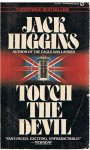 Higgins, Jack - Touch the devil