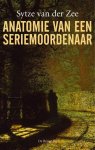 [{:name=>'Sytze van der Zee', :role=>'A01'}] - Anatomie Van Een  Seriemoordenaar