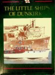 Brann, C - The Little Ships of Dunkirk 1940-1990