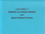 Thelen, Albert Vigoleis - 'voor bobby s.' Gedicht voor Helmut Salden.