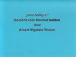 Thelen, Albert Vigoleis - 'voor bobby s.' Gedicht voor Helmut Salden.