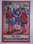 N.n.. - De drie meesterstukken.