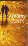 Arnothy, Christine - Une question de chance