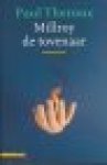 Theroux, Paul - Millroy de tovenaar