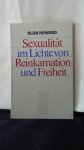 Howard, Alan, - Sexualit?t im Lichte von Reinkarnation und Freiheit.