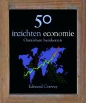 Conway, Edmund - 50 inzichten economie. Onmisbare basiskennis