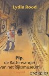 Rood, Lydia - Pip, de rattenvanger van het Rijksmuseum