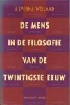 SPERNA WEILAND, J. - De mens in de filosofie van de twintigste eeuw