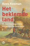 Kees Kooman - Het beklemde land Hoe een boerenparadijs kan worden terugveroverd