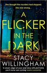 Stacy Willingham - A Flicker in the Dark