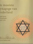 Zuijlen, F. van (red.) - De mooiste Synagoge van Nederland. Joods leven in Enschede vanaf 1767
