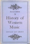 Grout, Donald Jay - A History of Western Music - Revised Edition Grout, Donald Jay - A History of Western Music - Revised Edition