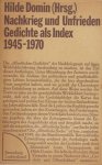 Domin, Hilde (Herausg.). - Nachkrieg und Unfrieden. Gedichte als Index 1945-1970.