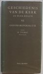 Tüchle H München, vert. Wagemans H, met bijdrage Bouman C A Byzantijnse ritus - Geschiedenis van de kerk in tien delen Deel VI Contrareformatie