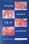  - 200 jaar werken bij de overheid