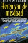 J. Ziegler - HEREN VAN DE MISDAAD