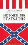 MAUROIS André - Histoire des Etats-Unis Vols I + II