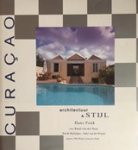 Fonk, Hans& Neut, van der, Ruud& Nicole Henriquez; Anko van der Woude - Curaçao; Architectuur & Stijl Fonk, Hans& Neut, van der, Ruud& Nicole Henriquez; Anko van der Woude - Curaçao; Architectuur & Stijl