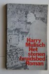 Harry Mulisch - bellettrie: HET STENEN BRUIDSBED