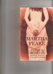 Patrick McGrath, Patrick MacGrath - Martha Peake