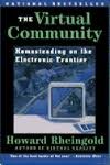 Rheingold, Howard - The virtual community; Homesteading on the electronic frontier