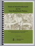 J.J. (Joris) Ernst - essen en bouwlandkampen op het Oost - Nederlandse Plateau - Een interdisciplinaire studie naar hun opbouw en ontstaansgeschiedenis (1500-1832)
