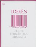 F. Fernandez-Armesto - Ideeën die de wereld veranderden