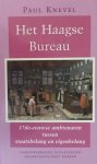 P. Knevel - Het Haags bureau / Cultuurgeschiedenis van de Republiek in de 17de eeuw