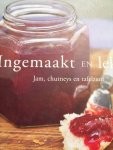 Gina Steer - "Ingemaakt en Lekker"  Jam, Chutneys en Tafelzuur